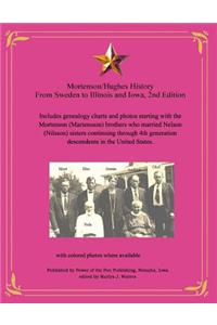 Mortenson/Hughes History From Sweden to Illinois and Iowa, 2nd Edition