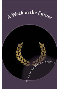 A Week in the Future