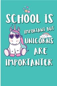 School Is Important But Unicorns Are Importanter