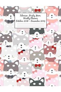 Siberian Husky Mom Weekly Planner October 2018 - December 2019: Canine Gift Notebook Planning Organizer for Puppy Lovers
