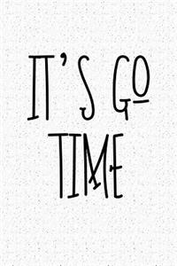It's Go Time