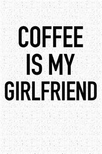 Coffee Is My Girlfriend