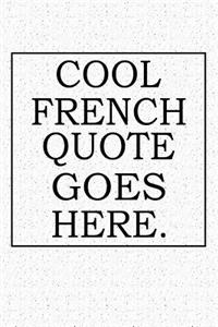 Cool French Quote Goes Here