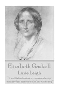 Elizabeth Gaskell - Lizzie Leigh