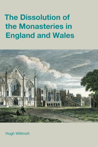 Dissolution of the Monasteries in England and Wales