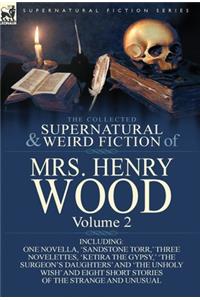 Collected Supernatural and Weird Fiction of Mrs Henry Wood