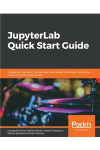 Jupyterlab Quick Start Guide