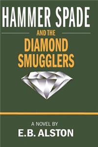 Hammer Spade and the Diamond Smugglers