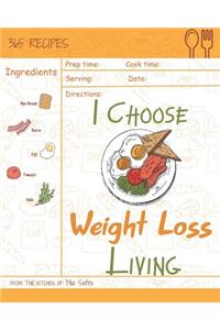I Choose Weight-Loss Living