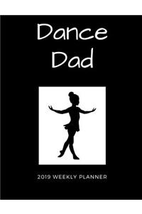 Dance Dad 2019 Weekly Planner