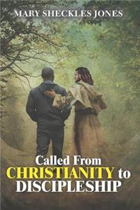 Called from Christianity to Discipleship