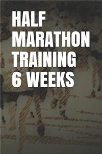 Half Marathon Training 6 Weeks