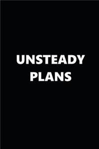 2019 Daily Planner Funny Theme Unsteady Plans Black White 384 Pages