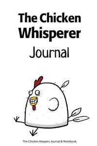 The Chicken Whisperer Journal