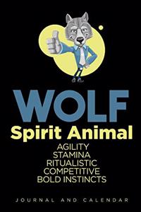 Wolf Spirit Animal Agility Stamina Ritualistic Competitive Bold Instincts