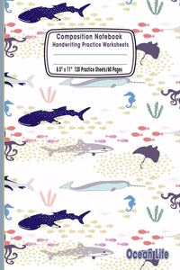 Composition Notebook Handwriting Practice Worksheets 8.5x11 120 Sheets/60 Ocean Life