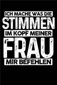 Ich Folge Den Stimmen: Notizbuch Für Ehemann Ehe-Mann Hochzeit-Stag Jahrestag Valentinstag Geburtstag