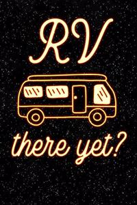 RV There Yet