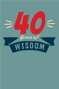 40 Years of Wisdom