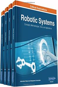 Robotic Systems: Concepts, Methodologies, Tools, and Applications