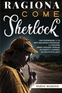 Ragiona Come Sherlock