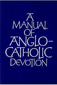 Manual of Anglo-Catholic Devotion