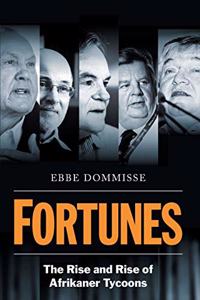 FORTUNES - The Rise and Rise of Afrikaner Tycoons