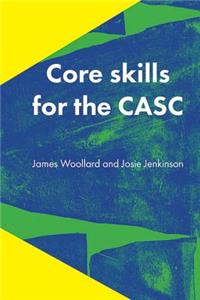 Core Skills for the Casc