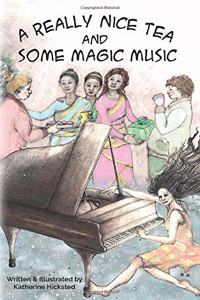 A Really Nice Tea and Some Magic Music