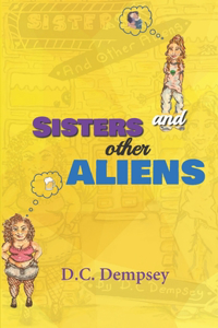 Sisters, and other Aliens.