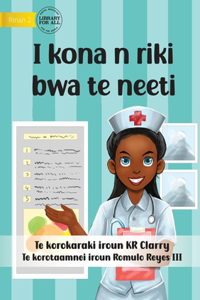 I Can Be A Nurse - I kona n riki bwa te neeti (Te Kiribati)