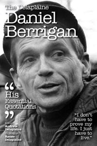 Delaplaine Daniel Berrigan - His Essential Quotations