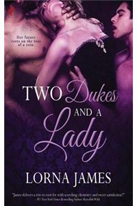 Two Dukes and a Lady