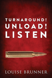 Turn Around! Unload! Listen