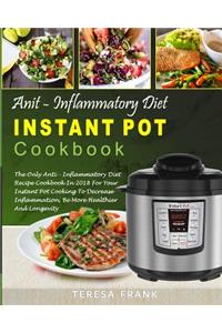 Anti-Inflammatory Diet Instant Pot Cookbook