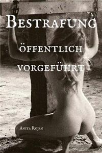 Bestrafung - öffentlich vorgeführt