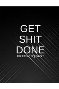 Get Shit Done The Office Organizer