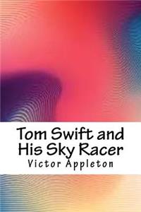 Tom Swift and His Sky Racer