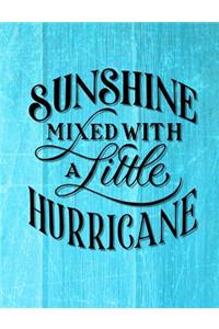 Sunshine Mixed With Hurricane Journal Notebook