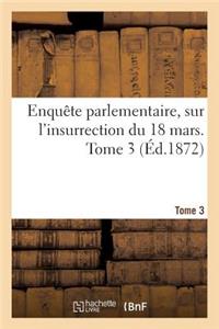 Enquête Parlementaire, Sur l'Insurrection Du 18 Mars