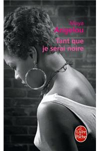 Tant Que Je Serai Noire