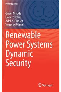 Renewable Power Systems Dynamic Security