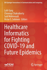 Healthcare Informatics for Fighting COVID-19 and Future Epidemics