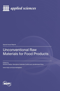 Unconventional Raw Materials for Food Products