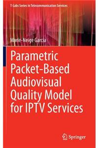 Parametric Packet-Based Audiovisual Quality Model for Iptv Services