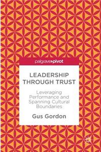 Leadership Through Trust