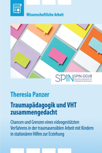 Traumapädagogik und Video-Home-Training (VHT) zusammengedacht