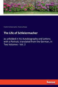 The Life of Schleiermacher