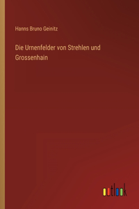 Urnenfelder von Strehlen und Grossenhain