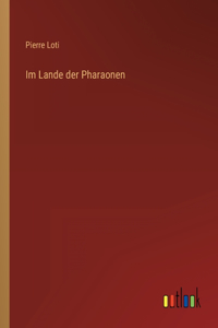 Im Lande der Pharaonen